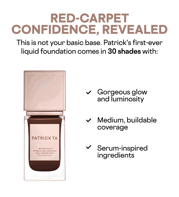 MAJOR SKINT
HYDRA LUXE LUMINOUS
SKIN PERFECTING
FOUNDATION